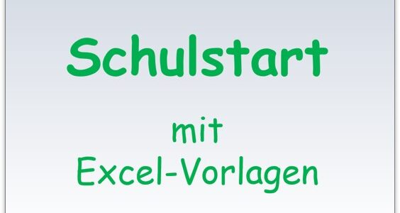 Schulstart – Excel Vorlagen helfen beim Schulbeginn